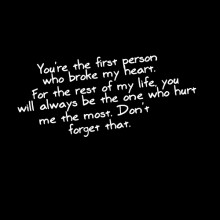 You're the first person who broke my heart.jpg